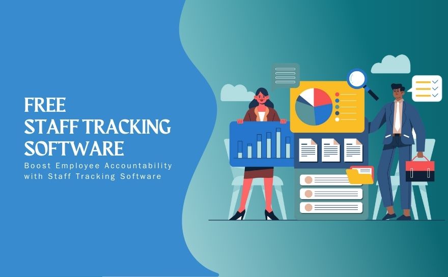 How to Boost Employee Accountability with Staff Tracking Software